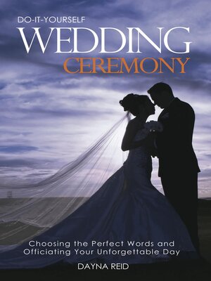 cover image of Do It Yourself Wedding Ceremony: Creating and Officiating Your Unforgettable Day